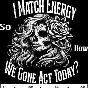 I Match Energy, umorismo nero, donna teschio, vita da mamma, FAFO - Download digitale