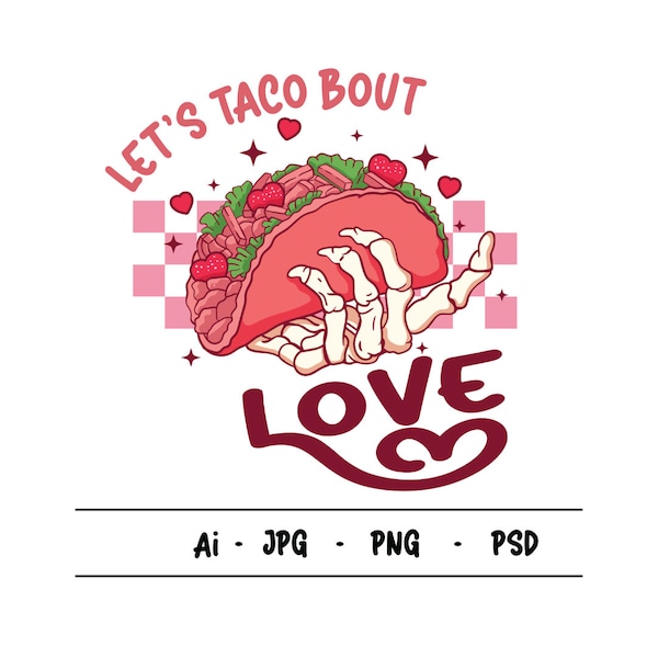 Valentine, Valentine png, Let's Taco Bout Love png, Skeleton Valentine, Love png, Dark Humor Valentine, Retro Valentine