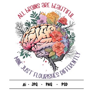 Geestelijke gezondheid, alle hersenen zijn mooi, de mijne bloeit gewoon anders, Geestelijke gezondheid afdrukbaar, Geestelijke gezondheid, hersenen png