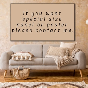 May include: A beige poster with black text that reads "If you want special size panel or poster please contact me."