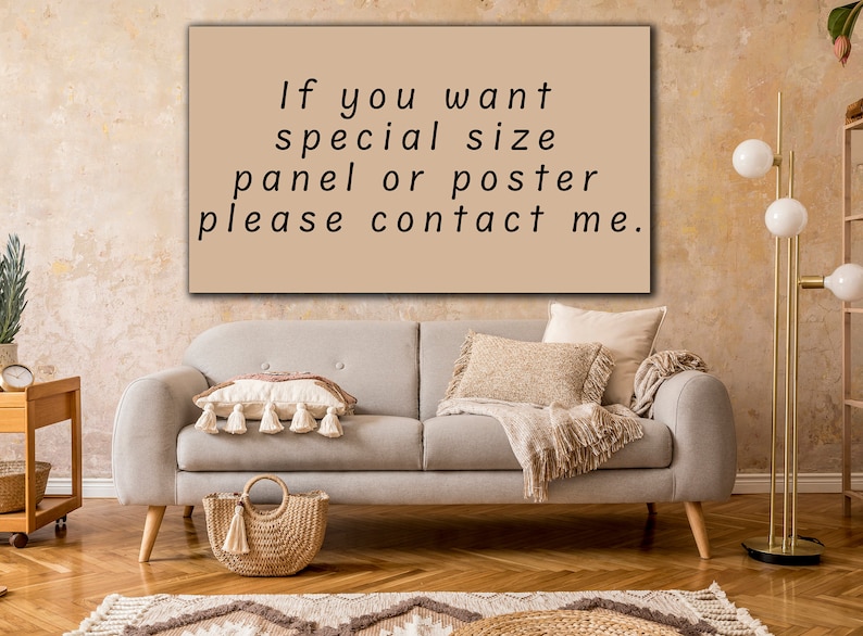 May include: A beige poster with black text that reads "If you want special size panel or poster please contact me."