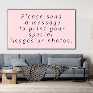 May include: A pink sign with the text "Please send a message to print your special images or photos."