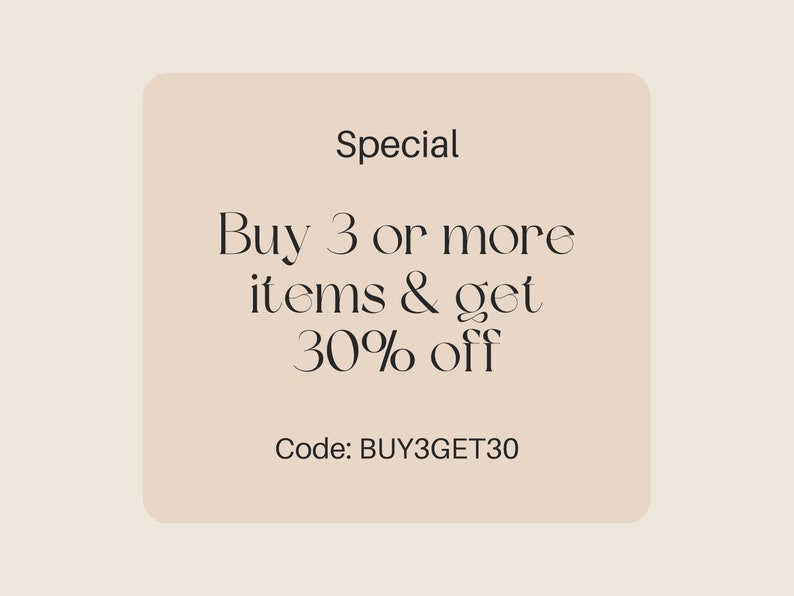 May include: A beige square with rounded corners features a special offer: Buy 3 or more items & get 30% off. The code BUY3GET30 is displayed below the offer.