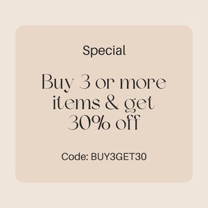 May include: A beige rectangle with the text "Special" at the top. The text "Buy 3 or more items & get 30% off" is in the center of the rectangle. The text "Code: BUY3GET30" is at the bottom of the rectangle.