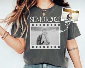 Personalized Senior 2026 Shirt, Custom Photo Comfort Colors Senior Shirt, Class Of 2026 Shirt, Graduation Tee, Senior Gift, Proud Senior Tee