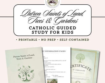 Patron Saints of Land, Trees & Gardens | Catholic Homeschool Study | Saints of Nature | Printable PDF