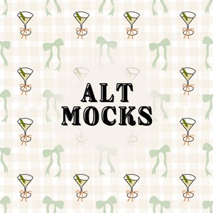 May include: A white and green gingham pattern background with green bows and martini glasses with olives. The text "ALT MOCKS" is in the center of the image.