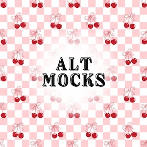 May include: A pink and white checkered background with red cherries with white bows on a repeating pattern. The text "ALT MOCKS" is in the centre of the image.