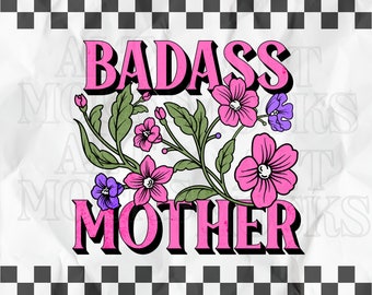 Może przedstawiać: Różowy i zielony wzór kwiatowy z tekstem "BADASS MOTHER" w różowych literach na białym tle z czarno-białym wzorem w kratkę.