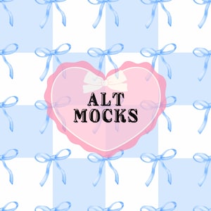 May include: A pink heart-shaped graphic with the text "ALT MOCKS" in black lettering. The background is a white and light blue gingham pattern with blue bows.
