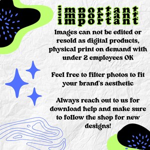 May include: A graphic with a green and black background with blue stars and a wavy line. The text "important" is repeated three times in black with a green outline. The text reads: "Images can not be edited or resold as digital products, physical print on demand with under 2 employees OK. Feel free to filter photos to fit your brand's aesthetic. Always reach out to us for download help and make sure to follow the shop for new designs!"