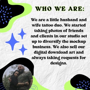 May include: A husband and wife tattoo duo pose for a photo in front of a green and black background. The text "WHO WE ARE" is written in large, bold letters above them. The text below explains that they are a tattoo duo who also sell digital art and take requests for designs.