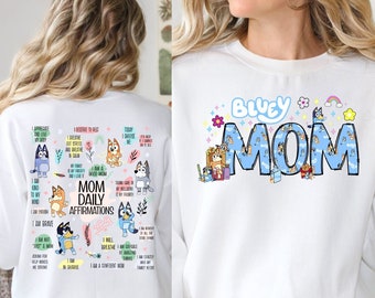 Bluey Mom funny sweatshirt,  Daily affirmations For bluey mom sweatshirt, bluey mom hoodie, gift for Mothers Day, perfect Gift