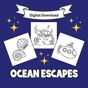 May include: Three black and white coloring pages featuring an ocean theme. The pages include a sea turtle, a seashell, and a submarine. The text "OCEAN ESCAPES" is at the bottom of the image.