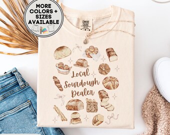 Sourdough Bread Giftful Tee For Breadbaker Or Baking Loving Sister Best Friend, Baker Shirting Giftful Grandmashirt, Sourdough Gifted Shirt
