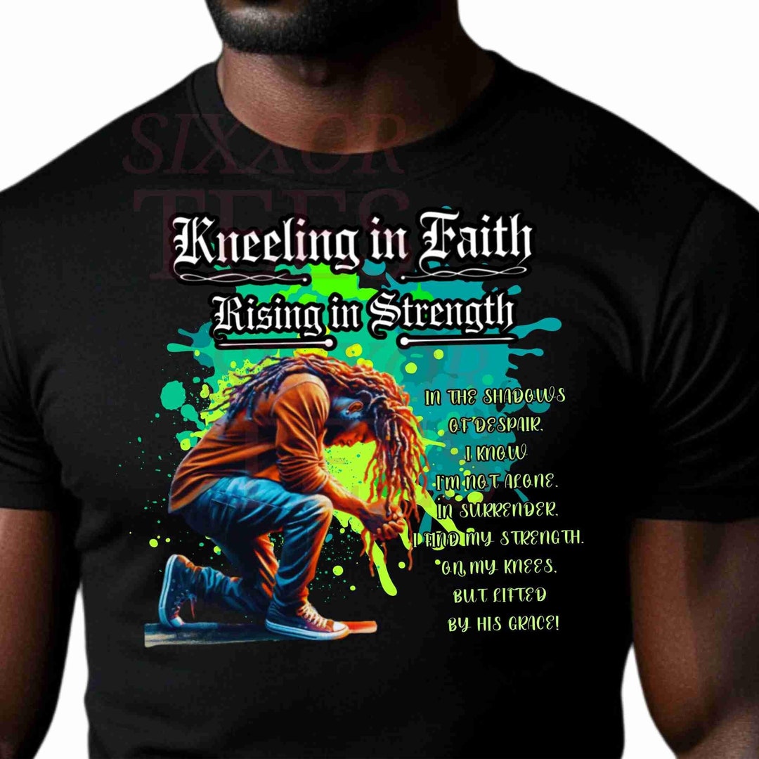 Kneeling in FAITH, Rising in STRENGTH - Faith Based Hi-res PNG File ...