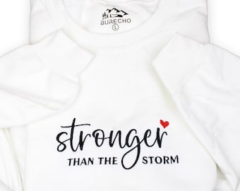Stronger Than the Storm Sweatshirt, Motivational Sweatshirt, Winter Sweatshirt, Cosy Gift for Her, Storm Sweatshirt