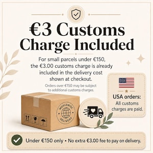 May include: A graphic featuring a brown cardboard shipping box with a worldwide delivery stamp, a truck icon with a heart, and text stating: &euro;3 Customs Charge Included. For small parcels under &euro;150, the &euro;3.00 customs charge is already included.
