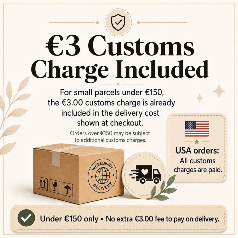 May include: A graphic featuring a brown cardboard shipping box with a worldwide delivery stamp, a truck icon with a heart, and text stating: &euro;3 Customs Charge Included. For small parcels under &euro;150, the &euro;3.00 customs charge is already included.