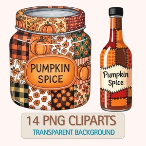 May include: A jar and bottle with a patchwork design, featuring pumpkins and the text "Pumpkin Spice." The jar and bottle have a variety of orange, brown, and green patterns. The image also includes the text "14 PNG CLIPARTS TRANSPARENT BACKGROUND."
