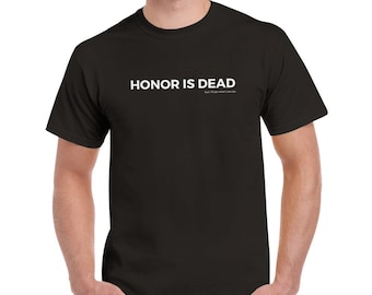 HONOR IS DEAD T-shirt, Stormlight Archive, Brandon Sanderson, Kaladin, unisex t-shirt, cosmere fan