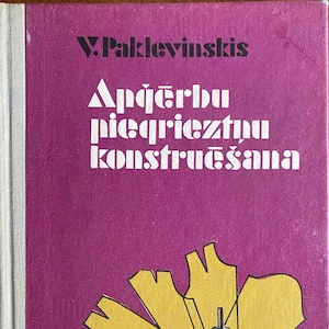 1975 Vintage Latvian Book Fashion Pattern Sewing DIY Apģērbu piegrieztņu konstruēšana Paklevinskis