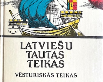 May include: A book cover with a blue and yellow ship sailing towards a red and white castle. The title of the book is "Latviešu Tautas Teikas" and the subtitle is "Vēsturisks Teikas".