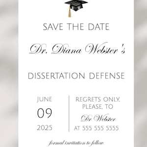 May include: Save the date for Dr. Diana Webster's Dissertation Defence on 9 June 2025. Regrets only, please, to Dr. Webster at 555 555 5555. Formal invitation to follow.