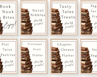 May include: Eight printable signs with a stack of old books and text that reads "Book Nook Bites Enjoy!" "Novel Nibbles please help yourselves!" "Tasty Tales Treats please help yourselves!" "Page Turning Pizzas please help yourselves!" "Plot Twist Pastries please help yourselves!" "Fictional Fruit Platter please help yourselves!" "Chapter Cheese Platter please help yourselves!" "Verse Veggies please help yourselves!"