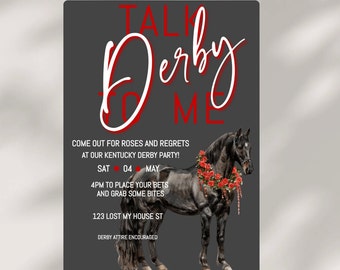 Könnte beinhalten: Ein schwarzes Pferd mit einem roten Rosenkranz um den Hals. Der Text auf der Einladung lautet "Talk Derby To Me", "Come out for roses and regrets at our Kentucky Derby Party!"  "Sat 04 May", "4pm to place your bets and grab some bites", "123 Lost My House St", und "Derby attire encouraged".