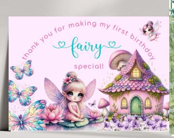 May include: A pink thank you card with the text "Thank you for making my first fairy birthday special!"  A fairy with pink wings and a pink dress sits on a lily pad. A pink fairy house with a green door is in the background. The card is decorated with butterflies and flowers.