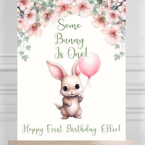 Some Bunny Is One Birthday Party Welcome Poster- Some Bunny is Turning One Party Sign- Girl First Birthday- Bunny Theme Party- KB6