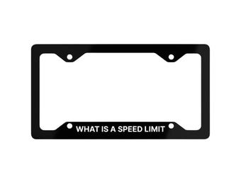 What is a Speed Limit License Plate Frame,Car Accessory, Gift for Drivers, Funny Vehicle Decor, Custom License Plate, License, Metal License