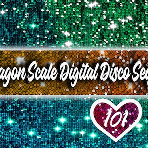 May include: Digital background with a sparkly, iridescent, dragon scale pattern in shades of green, blue, and gold. The text "Dragon Scale Digital Disco Sequin" is in the center of the image. A heart with the text "101" is in the bottom center of the image.