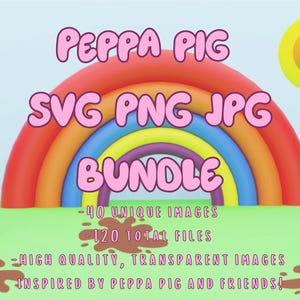 May include: A colorful digital art bundle featuring a rainbow, sun, and a green tree. The text reads "PEPPA PIG SVG PNG JPG BUNDLE" with details about the number of images and files. The image is inspired by Peppa Pig.