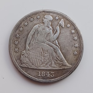 1 Dollar Seated Liberty Coin *1843* United States Coin Collector, Restrike.