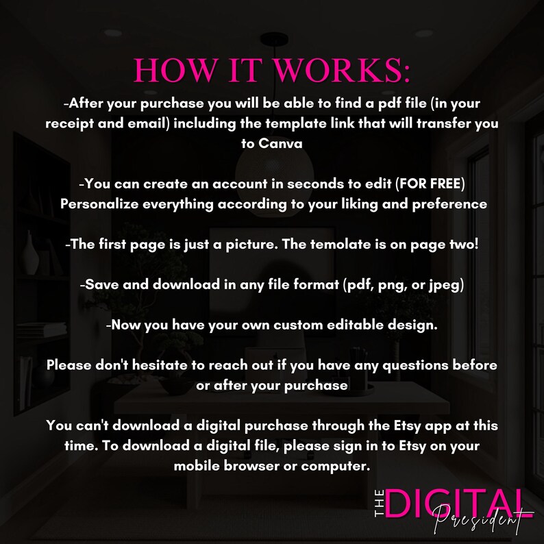 May include: A digital product image with the text "HOW IT WORKS:" in pink. Instructions explain how to access and edit a template in Canva after purchase. The image also includes the text "THE DIGITAL PRESIDENT".