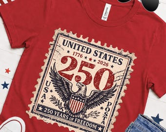 250th Anniversary, America 250 Shirt, 250 Years Shirt, USA 250 Shirt, July 4th, 4th of July, Postage Stamp Shirt, 250th Anniversary Shirt
