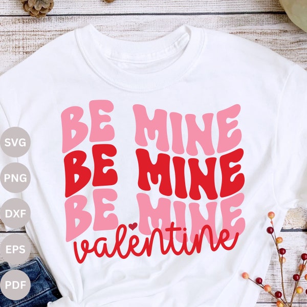 Retro Be Mine Valentine SVG, Be Mine Svg, Valentine Svg, Retro Svg, Valentine's Day Svg, Cricut cut files