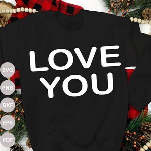 Love You SVG, Valentine Sweater Svg, Valentine Sweater voor Kid, Kid Valentine Shirt, Peuter Valentine Svg, Cricut gesneden bestanden