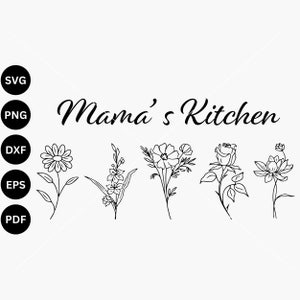 Cuisine de maman SVG, Svg fleur de naissance, cadeau fête des mères pour maman, fleurs sauvages, cadeau pour femme Svg pour Cricut