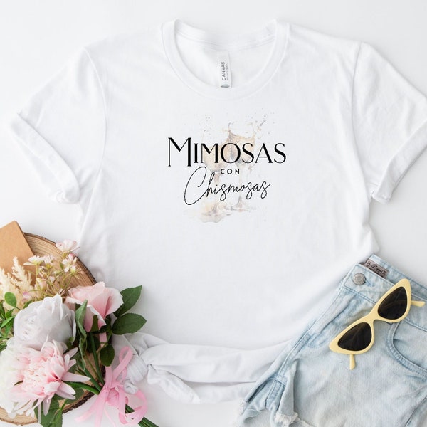 Mimosas con Chismosas Shirt, Sunday Funday Shirt, Brunch Shirt, Gift for her, Gift for him, LGBTQ, Friends shirt, Spanish Shirt