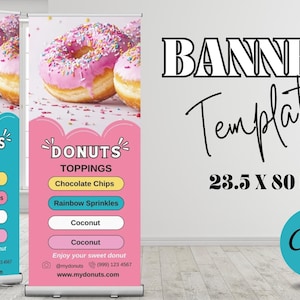May include: A banner template featuring two roll-up displays with pink frosted donuts topped with sprinkles. The banner design includes the text "DONUTS" and topping options. The banner is 23.5 x 80 inches and made in Canva.