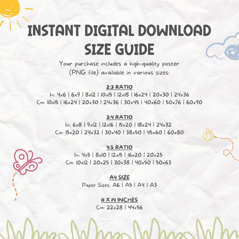 May include: A digital download size guide for a poster. The guide shows different sizes in inches and centimeters, with ratios of 2:3, 3:4, and 4:5. It also includes A4 size and 11x14 inches.