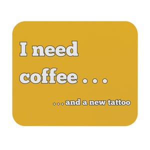 Coffee Lovers Mouse Pad Fun Desk Accessory Gifts for Tattoo Enthusiasts Secret Santa gifts Gift for coworker gift for office bestie
