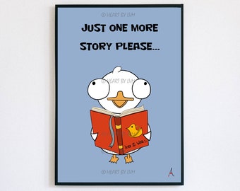 Just One More Story Please | Dippy Duck Wall Art Print | Cute and Funny Home Decor Poster | Kids Art | Classroom Poster |Playroom Wall Decor