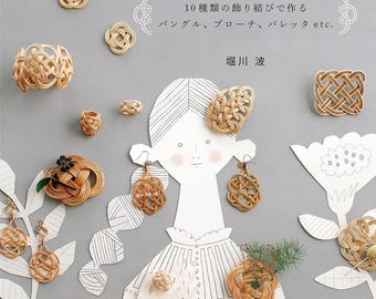 Rattan Accessories and Small Items: 10 Decorative Knots Craft Book - Japanese Craft Book