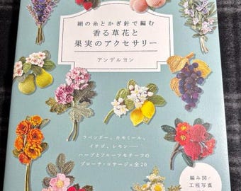 Fragrant flower and fruit accessories made with silk thread and crochet - Japanese Craft books