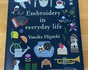 Daily embroidery in Everyday Life from Yumiko Higuchi's stitched - Japanese Craft Book