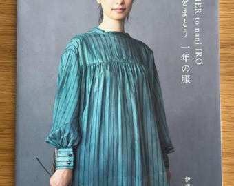 ATELIER to nani IRO: Clothes for the Year, Wearing the Seasons Japanese Craft Book